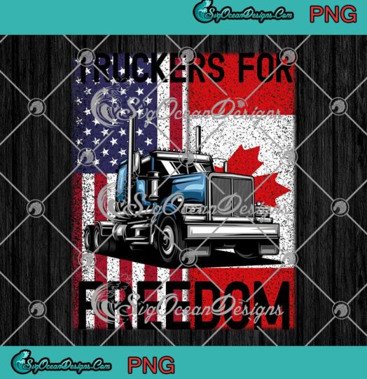 Trucker For Freedom Convoy 2022 American And Canadian Flag PNG JPG