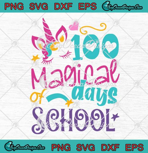 Unicorn 100 Magical Days Of School Gift For Teacher Students SVG PNG Cricut