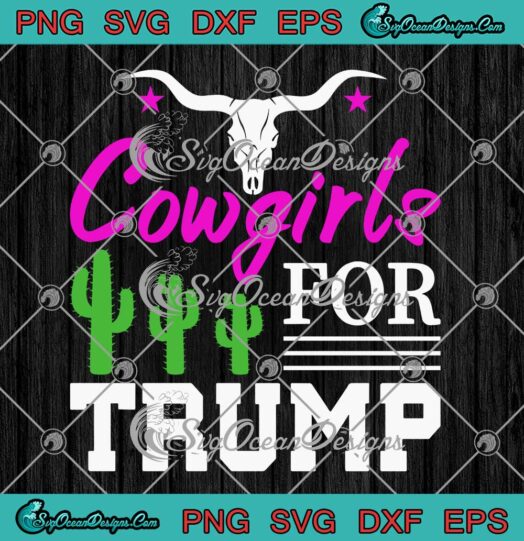 Western Country Rodeo Cowgirls For Trump Funny SVG PNG Cricut
