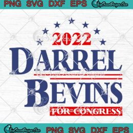 2022 Darrel Bevins For Congress SVG PNG EPS DXF Cricut File
