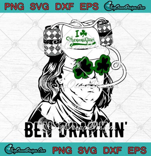 Ben Drankin Funny Green Shamrock Political St. Patricks Day SVG PNG EPS DXF Cricut File