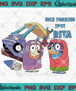 Bluey And Bingo Nice Parking Spot Rita Svg Funny Disney Cartoon Bluey 