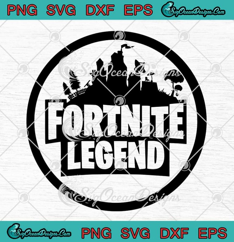 Fortnite Legend Gaming Children's Boy's Gifts SVG Game Lovers SVG PNG ...