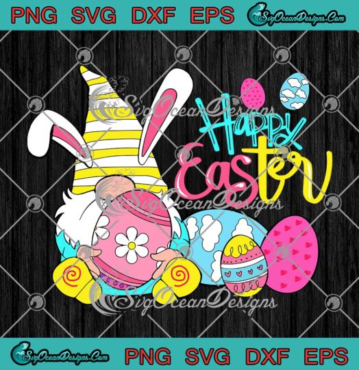 Happy Easter Gnome Bunny Rabbit Eggs Hunting SVG Happy Easter Day SVG PNG EPS DXF Cricut