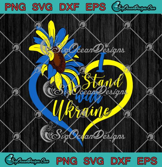 I Stand With Ukraine SVG Love Heart Sunflower Ukrainian Flag SVG PNG EPS DXF Cricut File