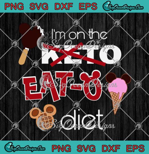 Im On The Keto Eat O Diet Ice Cream SVG Funny Keto Gifts SVG PNG Cricut