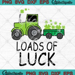 Loads Of Luck Tractor Shamrock St. Patrick's Day Boys Kids SVG PNG Cricut