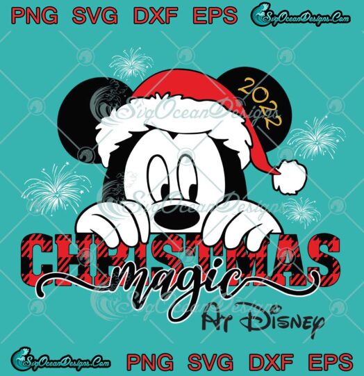 Mickey Mouse Christmas Magic At Disney 2022 SVG Merry Christmas SVG PNG EPS DXF Cricut File