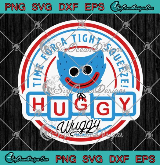 Time For A Tight Squeeze Huggy Wuggy SVG PNG EPS DXF Cricut File