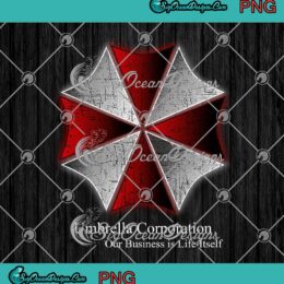 Umbrella Corporation Our Business Is Life Itself PNG JPG Gift - Design For Shirt Digital Download