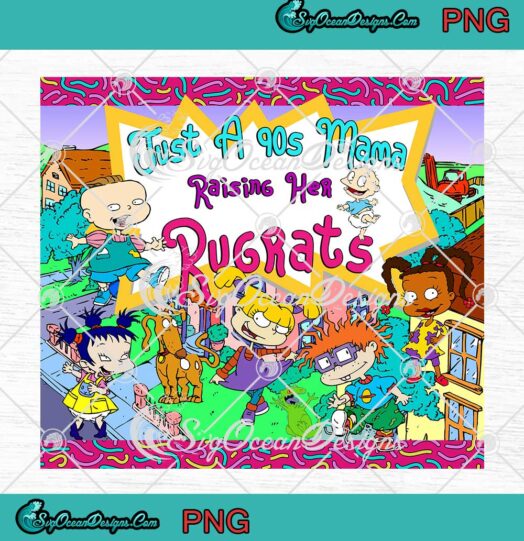 90s Cartoon Tumbler PNG Just A 90s Mama Raising Her Rugrats Full Wrap Cup PNG JPG