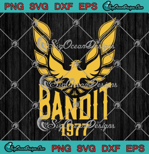 Bandit 1977 SVG Smokey And The Bandit SVG PNG EPS DXF Cricut File