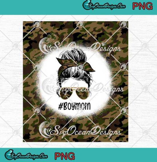Boy Mom Messy Bun Sunglasses Camo Army PNG Mothers Day Full Wrap Cup Tumbler PNG JPG
