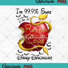 Descendants Apple I'm 99.9% Sure I'm A Disney Descendant PNG JPG