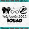 Disney Family Vacation 2022 SVG Squad Mickey Harry Potter And Dinosaur SVG PNG EPS DXF Cricut File