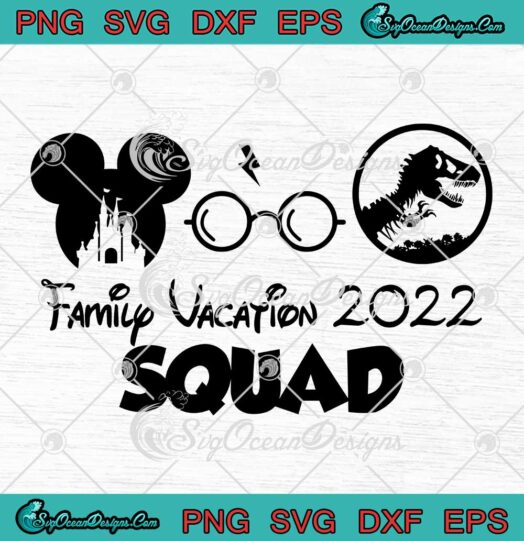 Disney Family Vacation 2022 SVG Squad Mickey Harry Potter And Dinosaur SVG PNG EPS DXF Cricut File