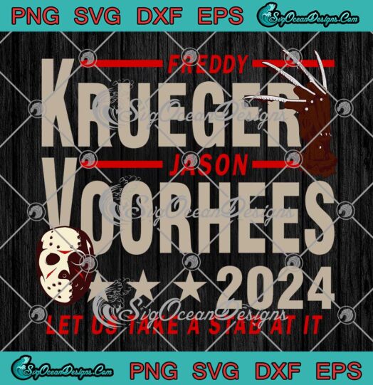 Freddy Krueger Jason Voorhees 2024 SVG Let Us Take A Stab At It Halloween SVG PNG EPS DXF Cricut File