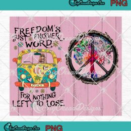 Freedom's Just Another Word For Nothing Left To Lose Hippie Full Wrap Cup Tumbler PNG JPG
