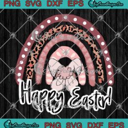Happy Easter Rainbow Leopard SVG Bunny Easter Day SVG PNG EPS DXF Cricut File
