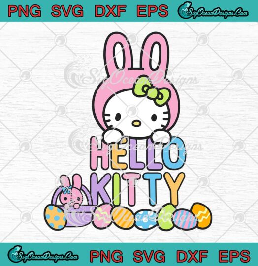 Hello Kitty Easter Bunny SVG Hunting Easter Eggs Happy Easter Day SVG PNG EPS DXF Cricut File