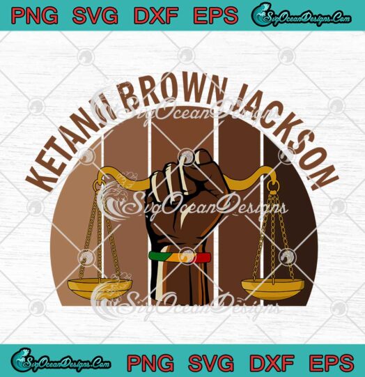 Ketanji Brown Jackson SVG Black History African Woman Judge Law SVG PNG EPS DXF Cricut File