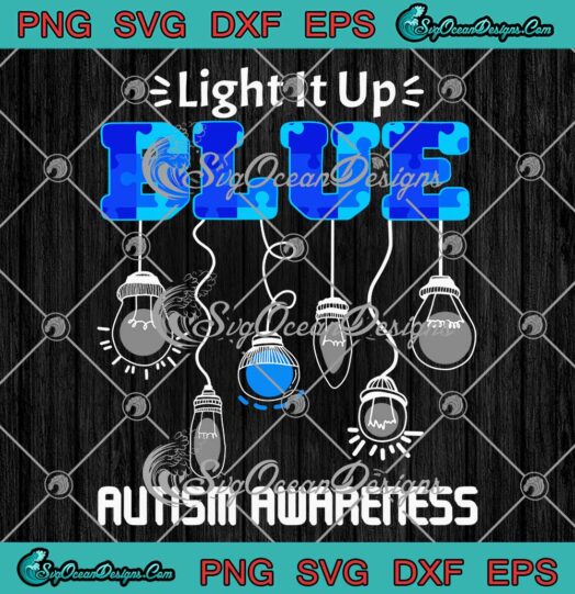 Lights Puzzle Light It Up Blue Autism Awareness SVG Autism Gifts SVG PNG EPS DXF Cricut File
