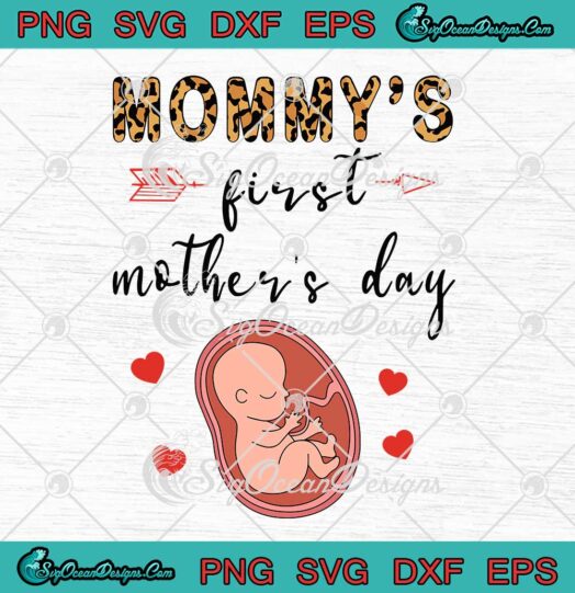 Mommys First Mothers Day SVG Pregnant First Pregnancy Announcement SVG PNG EPS DXF Cricut File