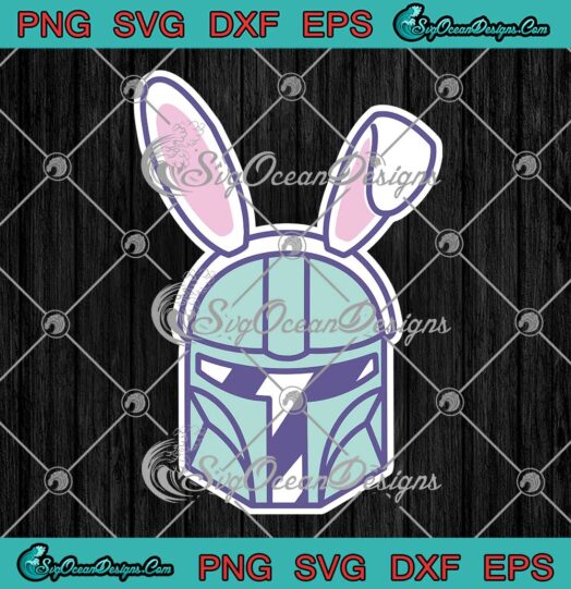 Star Wars The Mandalorian Mando Bunny Easter Day SVG PNG EPS DXF Cricut File