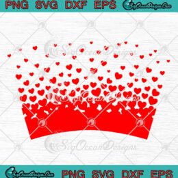 Valentine Hearts Starbucks SVG No Hole Valentine’s Day Full Wrap Cup Tumbler SVG PNG EPS DXF Cricut File