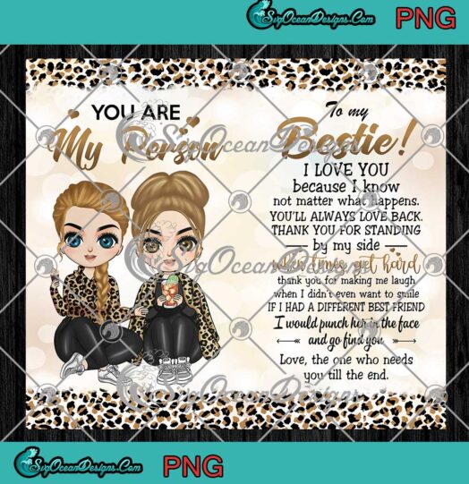 You Are My Person To My Bestie I Love You PNG Custom Name Full Wrap Cup Tumbler PNG JPG