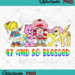 47 And So Blessed 80's Cartoon Characters PNG Original 80s Cartoon Gifts PNG JPG