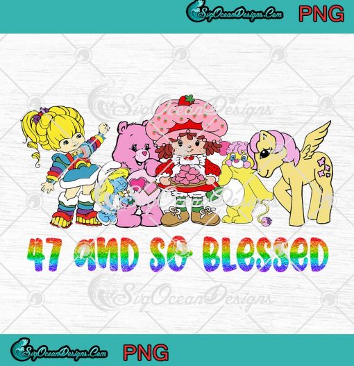 47 And So Blessed 80's Cartoon Characters PNG Original 80s Cartoon Gifts PNG JPG