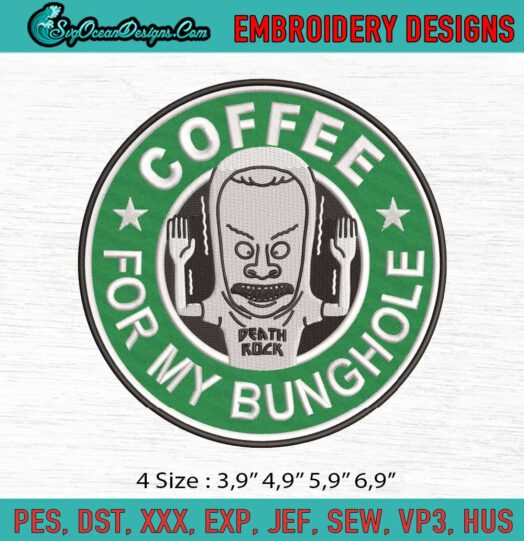 Coffee For My Bunghole Logo Embroidery File