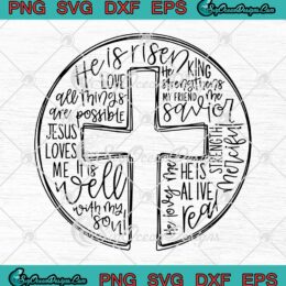 Cross With Words He Is Risen SVG Jesus Loves Me Happy Easter Christian SVG PNG EPS DXF Cricut File