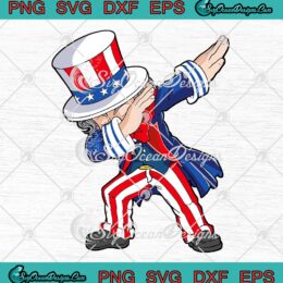 Dabbing Uncle Sam 4th Of July Patriotic SVG Independence Day Boys Kids Gifts SVG PNG EPS DXF Cricut File