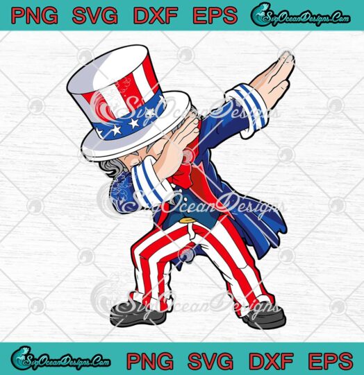 Dabbing Uncle Sam 4th Of July Patriotic SVG Independence Day Boys Kids Gifts SVG PNG EPS DXF Cricut File