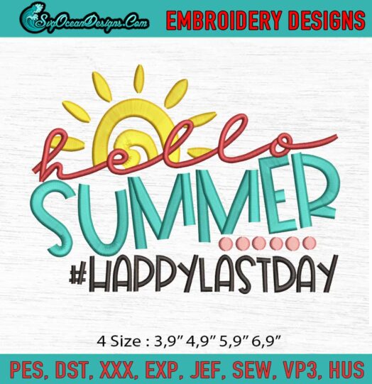 Happy last day of school clipart Hello Summer Have a great summer Logo Embroidery File