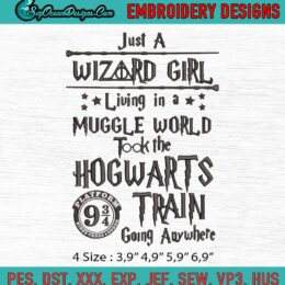 Harry Potter Just A Wizard Girl Living In A Muggle World Machine Embroidery Digitizing Design File