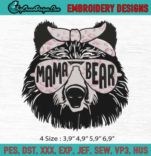 Mama Bear With Sunglasses Leopard Mother Mommy Mom Mothers Day Logo Embroidery File
