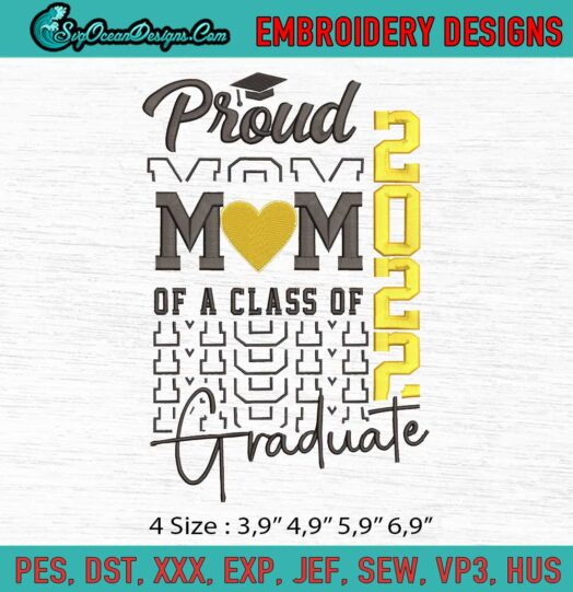 Proud Mom Of A Class Of 2022 Graduate Logo Embroidery File