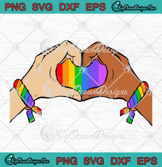 Rainbow Hands Heart LGBT SVG Gay Lesbian Pride LGBT Pride SVG PNG EPS DXF Cricut File