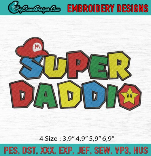 Super Daddio Fathers Day Mens Funny Daddio Gamer Daddy Logo Embroidery File