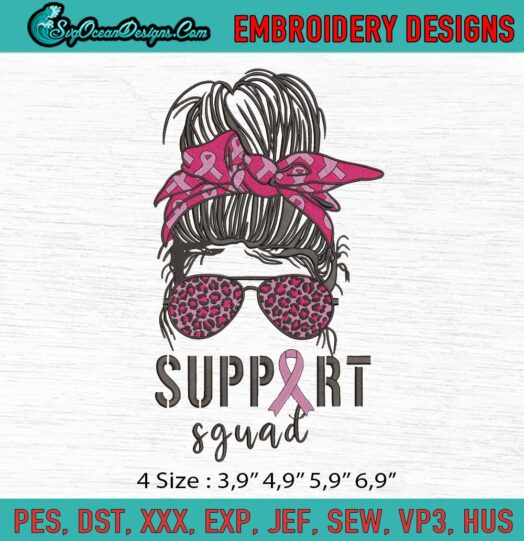 Support Squad Messy Bun Pink Warrior Breast Cancer Awareness Logo Embroidery File
