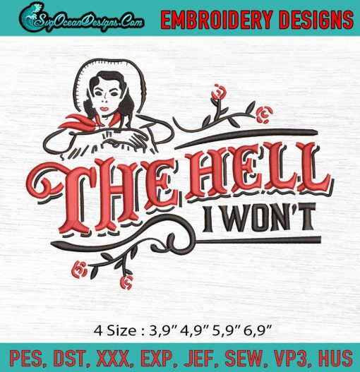 The Hell I Won't Flower Embroidery Digitizing Design File