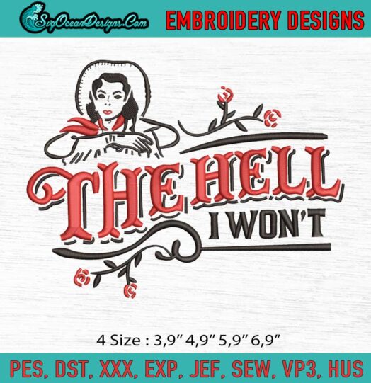 The Hell I Wont Flower Logo Embroidery File