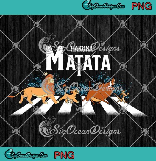 The Lion King Hakuna Matata Abbey Road PNG Disney Graphic Movie PNG JPG