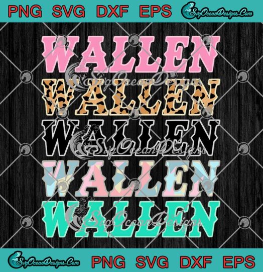 Wallen SVG Morgan Wallen Singer SVG PNG EPS DXF Cricut File