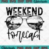 Weekend Forecast SVG Funny Sunglasses Summer Vacation Beach SVG PNG EPS DXF Cricut File