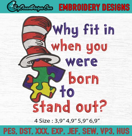 Why Fit In When You Were Borm To Stand Out Logo Embroidery File