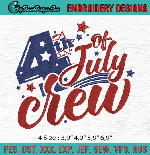 4th of July Crew Matching Family Independence Day Family Gift Patriotic American Logo Embroidery File